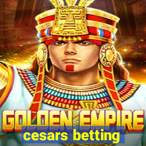 cesars betting